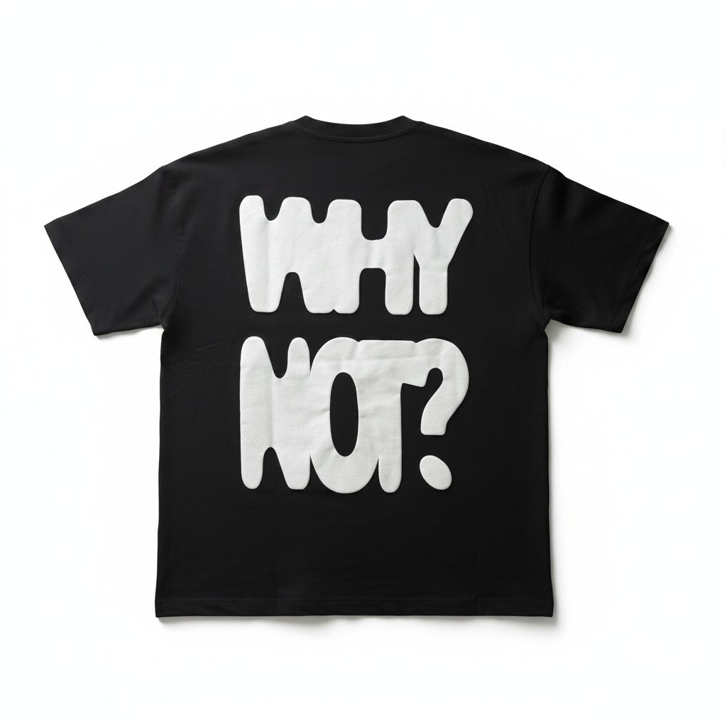 WHY NOT? TEE - BLACK